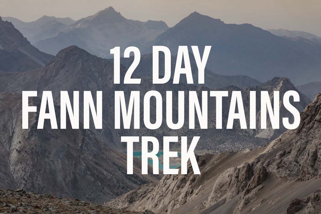 12 day Fann Mountains trek